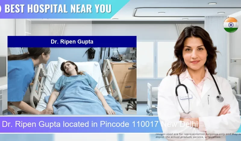 Dr. Ripen Gupta located in Pincode 110017 New Delhi