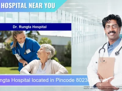 Dr. Rungta Hospital located in Pincode 802301 Arrah