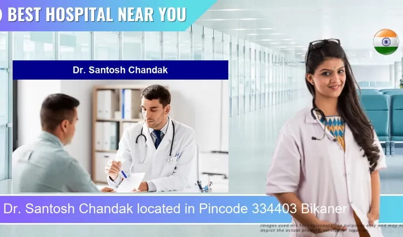 Dr. Santosh Chandak located in Pincode 334403 Bikaner