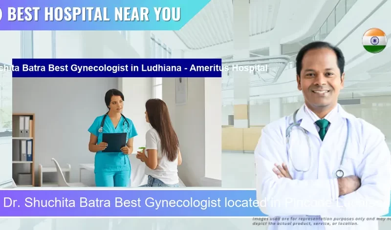 Dr. Shuchita Batra Best Gynecologist located in Pincode Ludhiana Ameritus Hospital located in Pincode 141013 Ludhiana