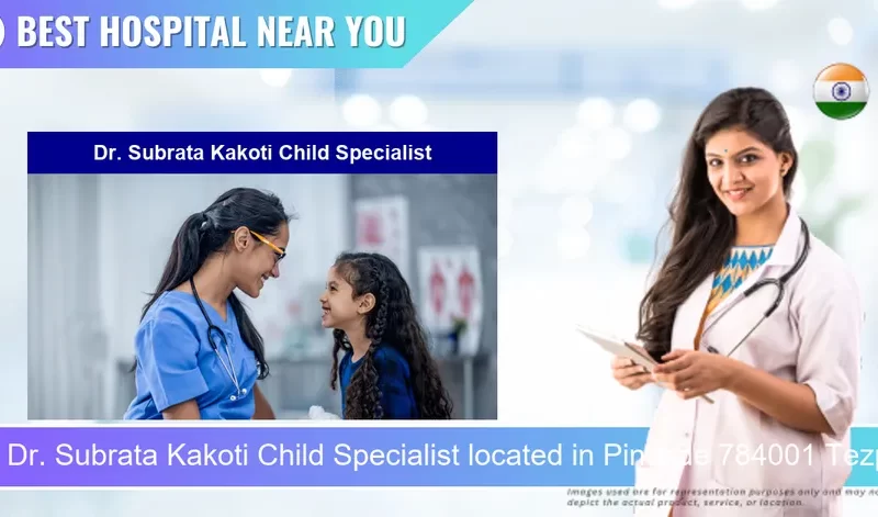 Dr. Subrata Kakoti Child Specialist located in Pincode 784001 Tezpur