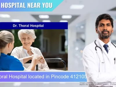 Dr. Thoral Hospital located in Pincode 412105 Pimpri Chinchwad