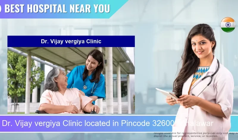 Dr. Vijay vergiya Clinic located in Pincode 326001 Jhalawar
