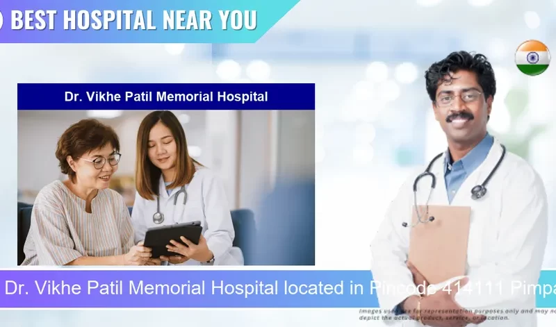 Dr. Vikhe Patil Memorial Hospital located in Pincode 414111 Pimpalgaon Malvi