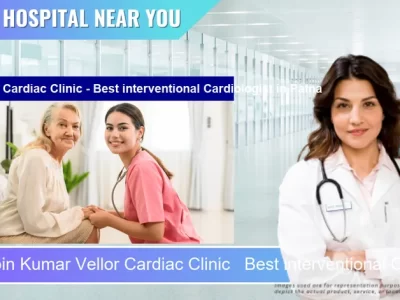 Dr. Vipin Kumar Vellor Cardiac Clinic Best interventional Cardiologist located in Pincode Patna located in Pincode 800001 Patna