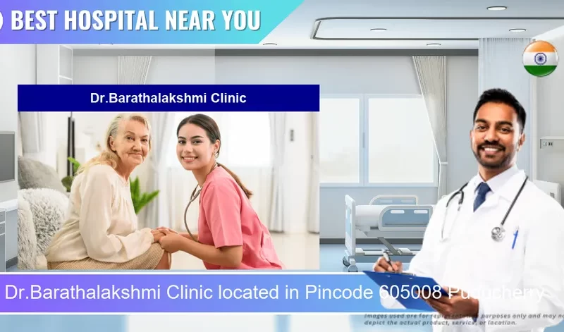 Dr.Barathalakshmi Clinic located in Pincode 605008 Puducherry