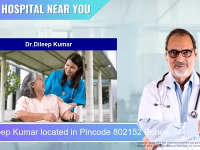 Dr.Dileep Kumar located in Pincode 802152 Behea