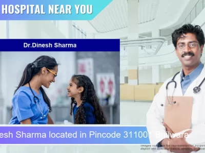 Dr.Dinesh Sharma located in Pincode 311001 Bhilwara