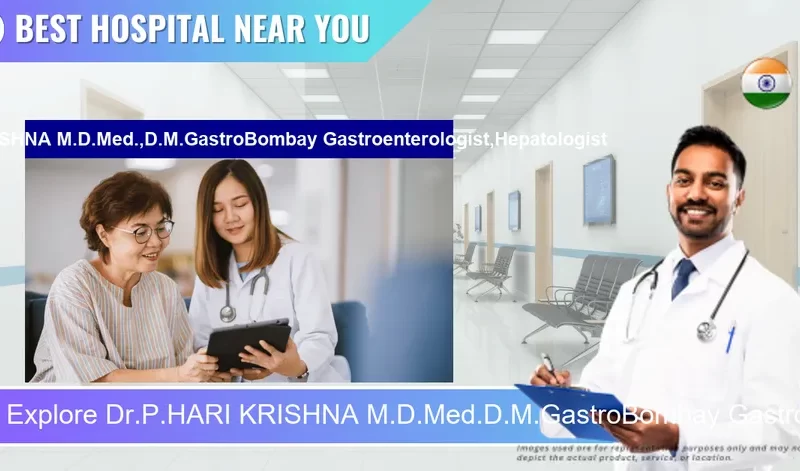 Dr.P.HARI KRISHNA M.D.Med.D.M.GastroBombay GastroenterologistHepatologist located in Pincode 520002 Vijayawada