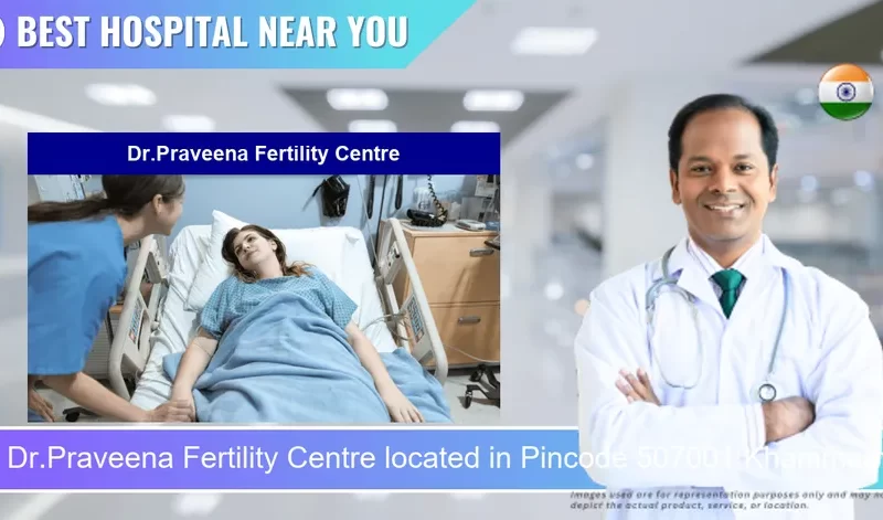 Dr.Praveena Fertility Centre located in Pincode 507001 Khammam