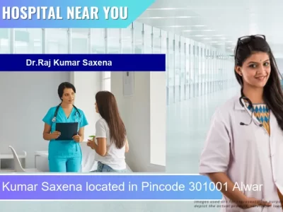Dr.Raj Kumar Saxena located in Pincode 301001 Alwar