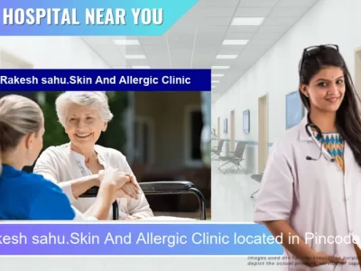 Dr.Rakesh sahu.Skin And Allergic Clinic located in Pincode 493773 Dhamtari