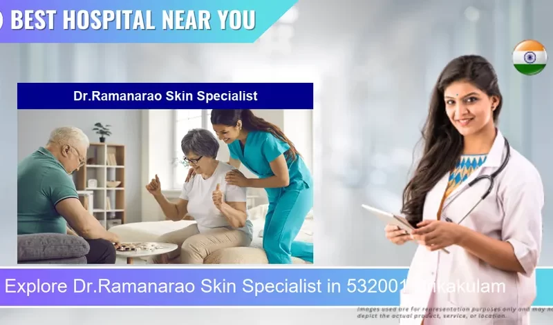 Dr.Ramanarao Skin Specialist located in Pincode 532001 Srikakulam