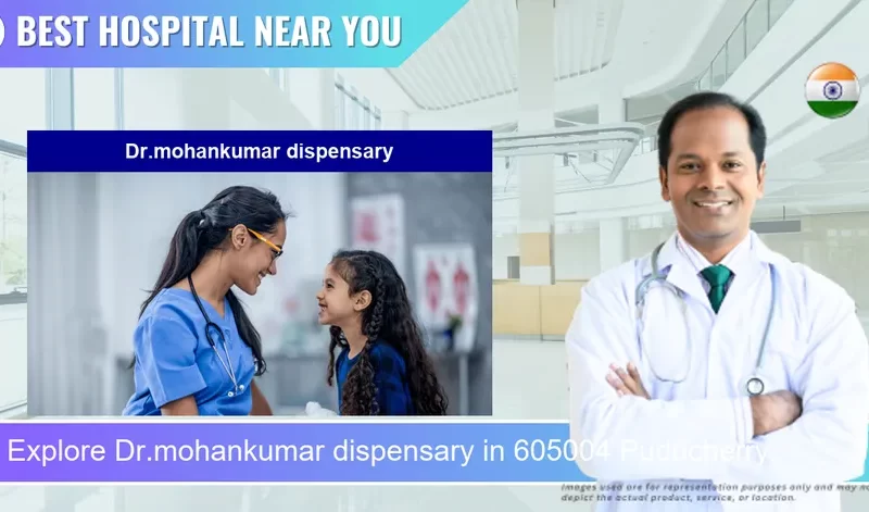 Dr.mohankumar dispensary located in Pincode 605004 Puducherry