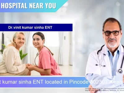 Dr.vinit kumar sinha ENT located in Pincode 802301 Arrah