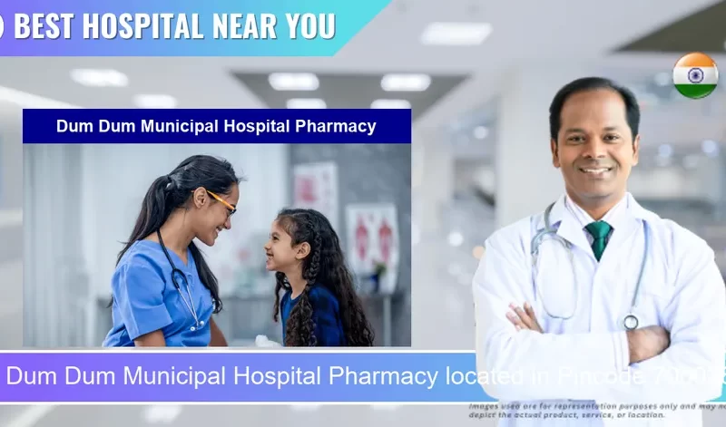 Dum Dum Municipal Hospital Pharmacy located in Pincode 700028 North Dumdum