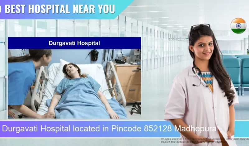Durgavati Hospital located in Pincode 852128 Madhepura