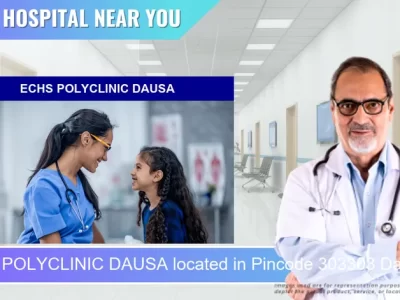 ECHS POLYCLINIC DAUSA located in Pincode 303303 Dausa
