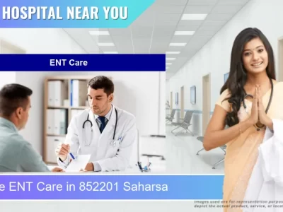 ENT Care located in Pincode 852201 Saharsa