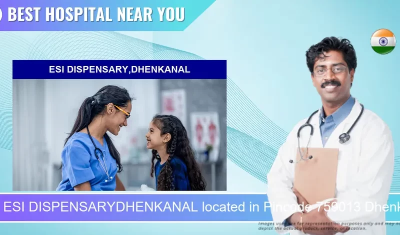 ESI DISPENSARYDHENKANAL located in Pincode 759013 Dhenkanal