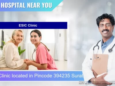 ESIC Clinic located in Pincode 394235 Surat
