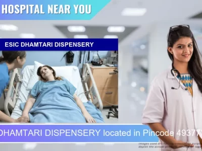 ESIC DHAMTARI DISPENSERY located in Pincode 493773 Dhamtari