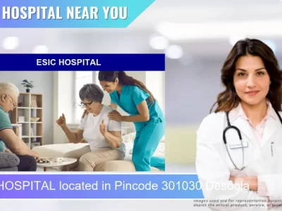 ESIC HOSPITAL located in Pincode 301030 Desoola