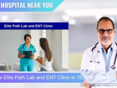 Elite Path Lab and ENT Clinic located in Pincode 152116 Abohar