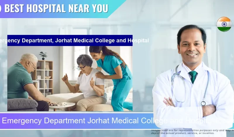 Emergency Department Jorhat Medical College and Hospital located in Pincode 785001 Jorhat