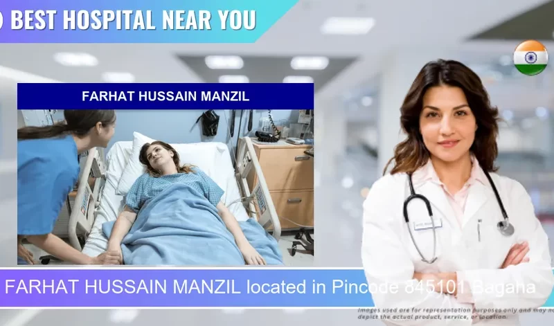 FARHAT HUSSAIN MANZIL located in Pincode 845101 Bagaha