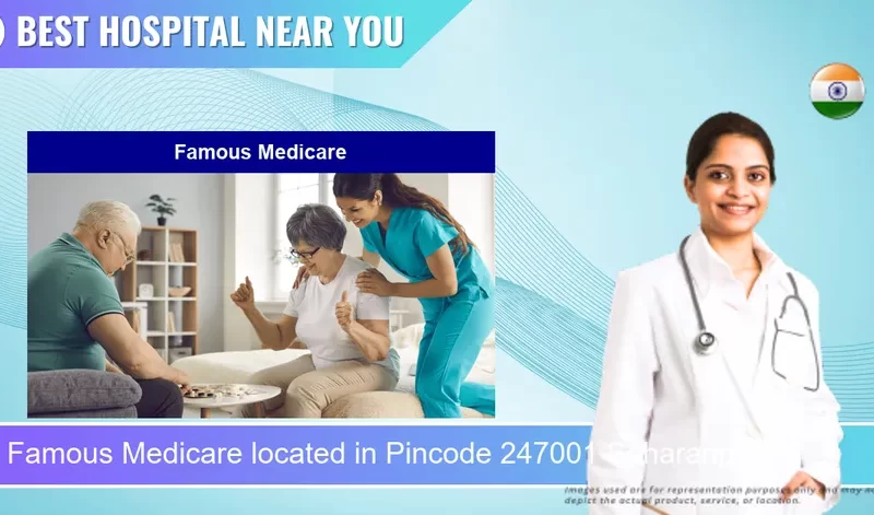 Famous Medicare located in Pincode 247001 Saharanpur