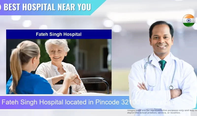 Fateh Singh Hospital located in Pincode 321001 Bharatpur