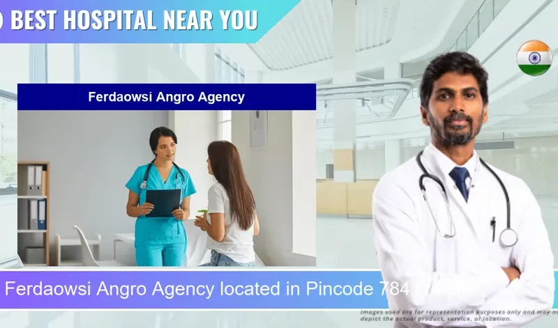 Ferdaowsi Angro Agency located in Pincode 784114 pin