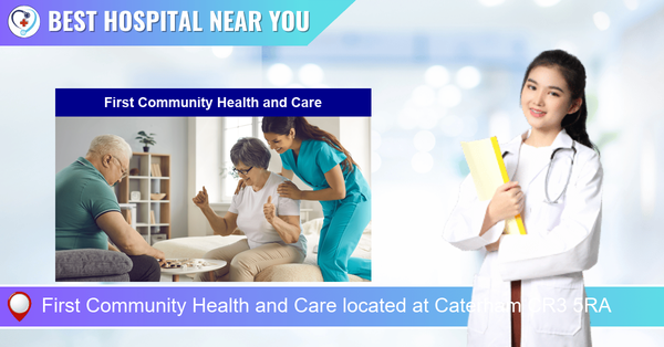 First Community Health and Care located at Caterham CR3 5RA