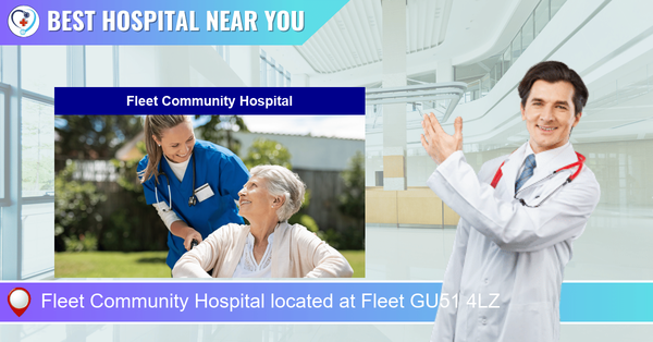 Fleet Community Hospital located at Fleet GU51 4LZ