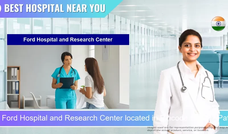 Ford Hospital and Research Center located in Pincode 800027 Patna