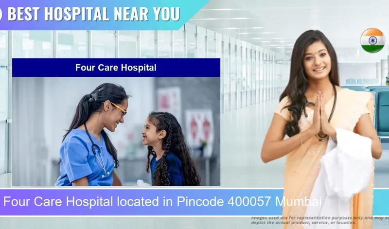 Four Care Hospital located in Pincode 400057 Mumbai
