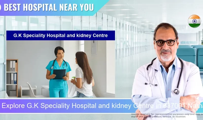 G.K Speciality Hospital and kidney Centre located in Pincode 637001 Namakkal