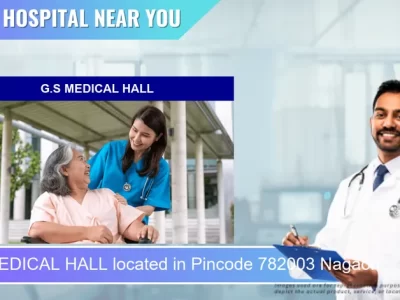 G.S MEDICAL HALL located in Pincode 782003 Nagaon