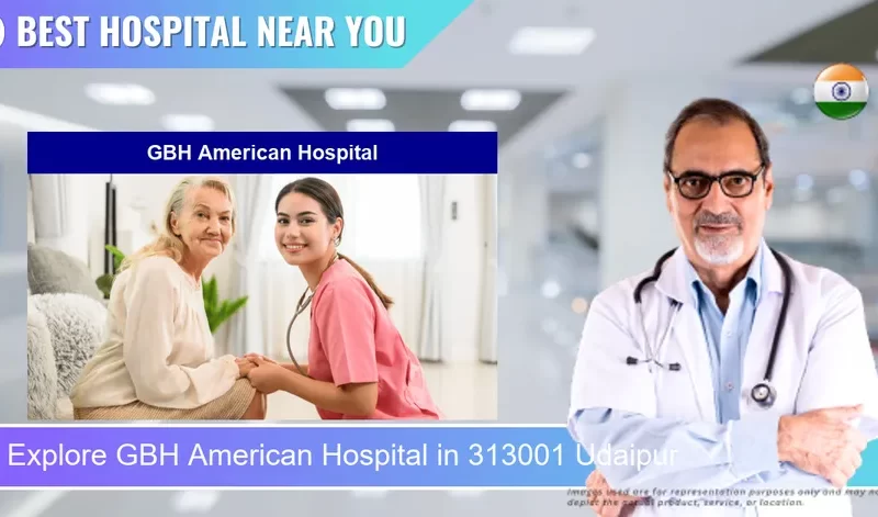 GBH American Hospital located in Pincode 313001 Udaipur