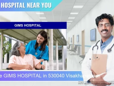 GIMS HOSPITAL located in Pincode 530040 Visakhapatnam