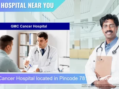 GMC Cancer Hospital located in Pincode 781007 Guwahati