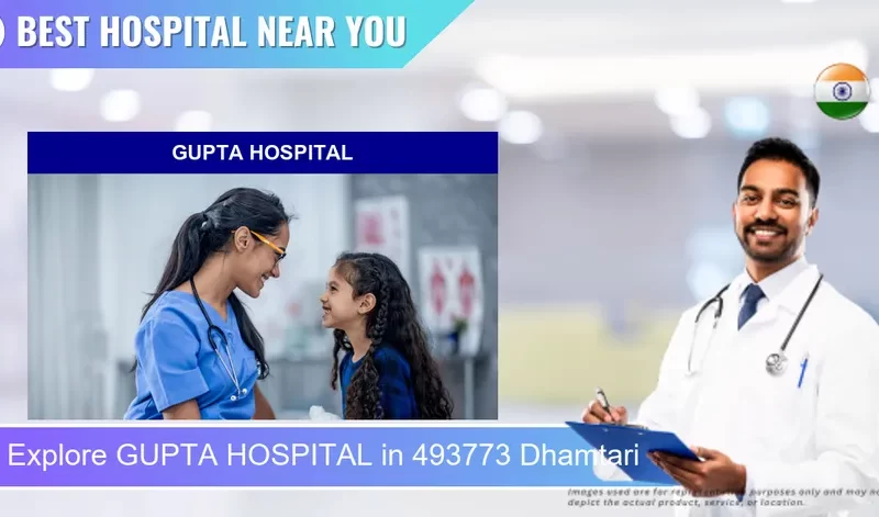 GUPTA HOSPITAL located in Pincode 493773 Dhamtari