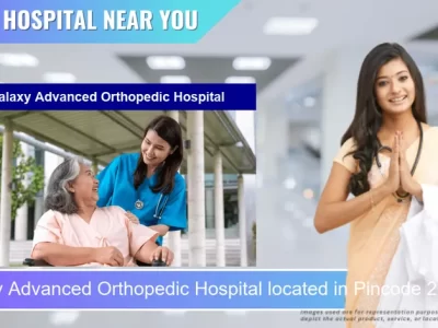 Galaxy Advanced Orthopedic Hospital located in Pincode 276001 Azamgarh