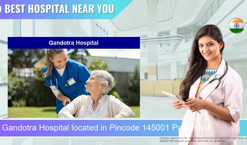 Gandotra Hospital located in Pincode 145001 Pathankot