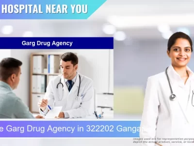 Garg Drug Agency located in Pincode 322202 Gangapur