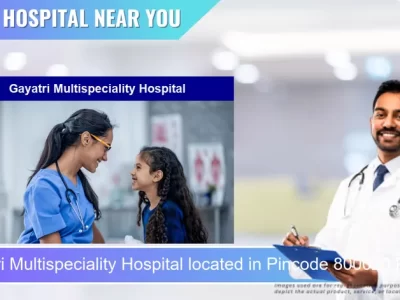 Gayatri Multispeciality Hospital located in Pincode 800020 Patna