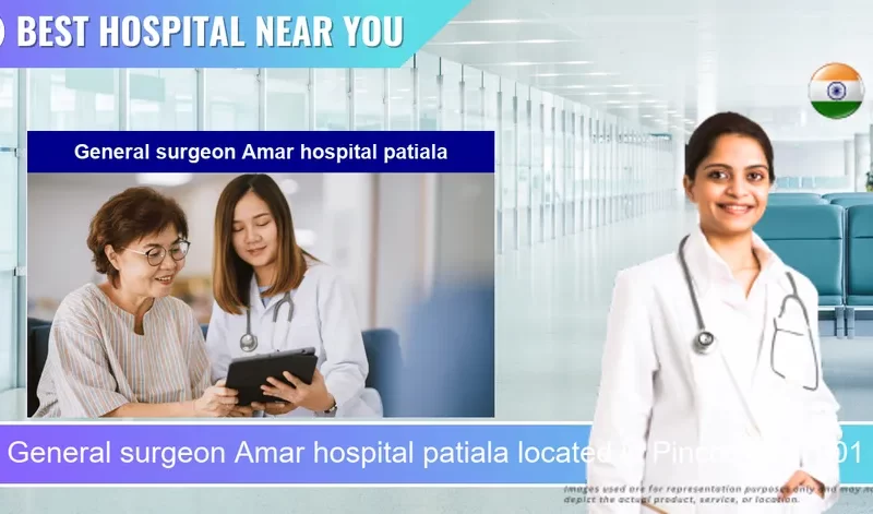 Amar Hospital Patiala located in Pincode 147001 Patiala