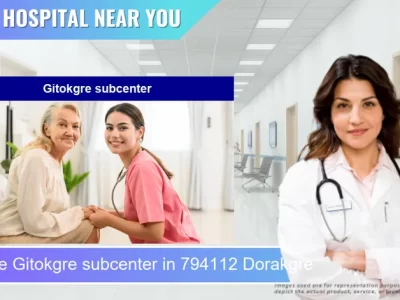 Gitokgre subcenter located in Pincode 794112 Dorakgre