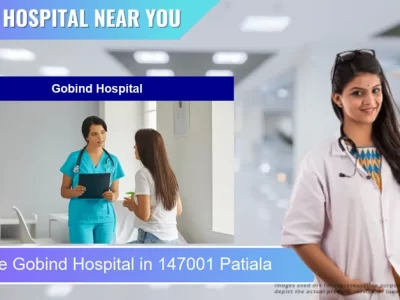 Gobind Hospital located in Pincode 147001 Patiala